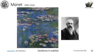 www.dadda.it roberto@dadda.it Excellence in usability 1st semester 2021-2022 29
Monet 1840-1926
 