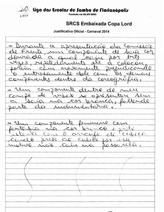 ~~ liga dal EICOial de Samba de rlotianopolil
rundada em 06/09/toOS

SRCS Embaixada Copa Lord
Justificativa Oficial - Carnaval 2014
·····-·-·········--·····················-···········-·······················--···-········--··--

············-····-·--···-····-····--·--·--······-·········-·-·-·-··-········-······-·--· ···········--··········-···················-·-···············-···-·--·

..

f--------'--------------T---------~-------···-----1






I

 