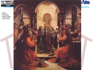 Diócesis de Asidonia-Jerez Pastoral
Familiar
Vasco
Fernades.
Pentecostés.
1534-1535
 