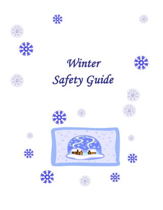 Winter
Safety Guide
 