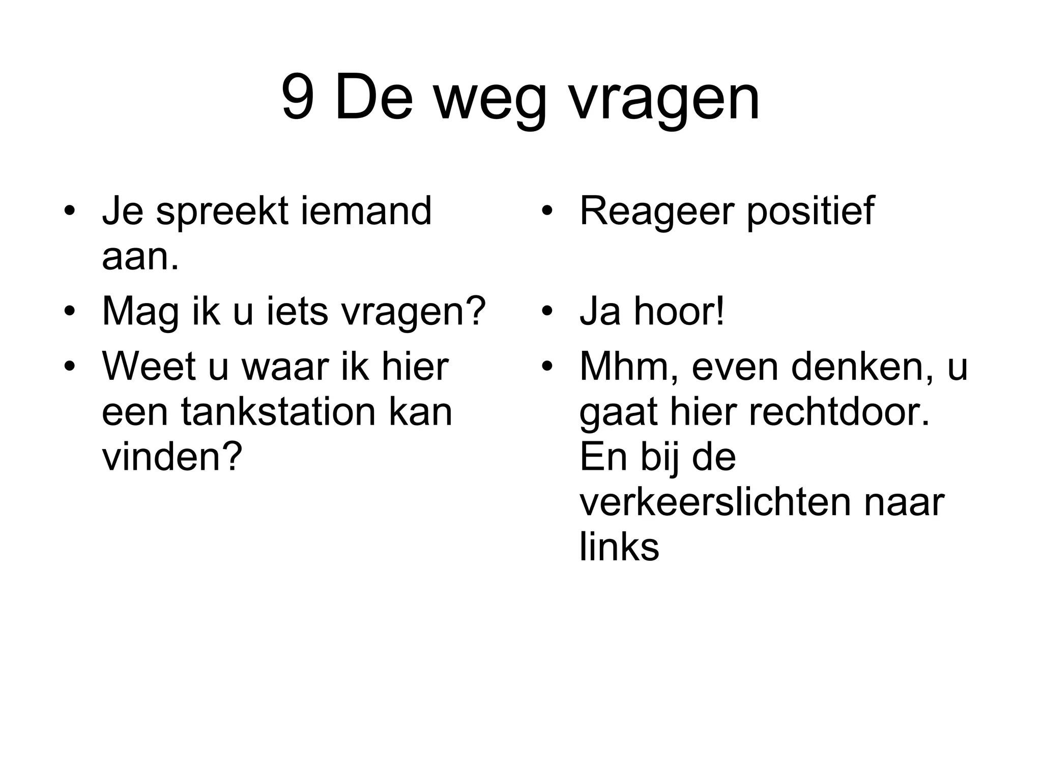 09 De Weg Vragen | PPT