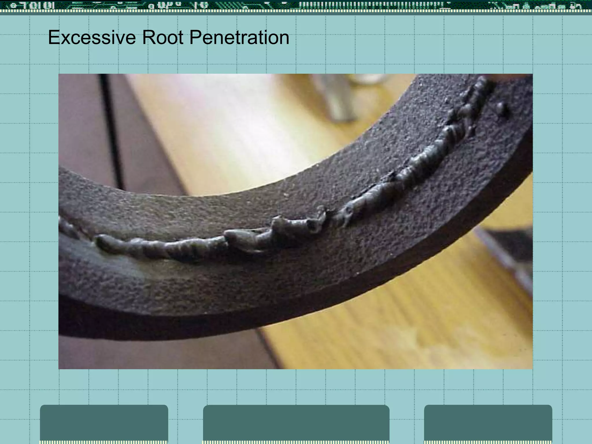 Excessive Root Penetration
 