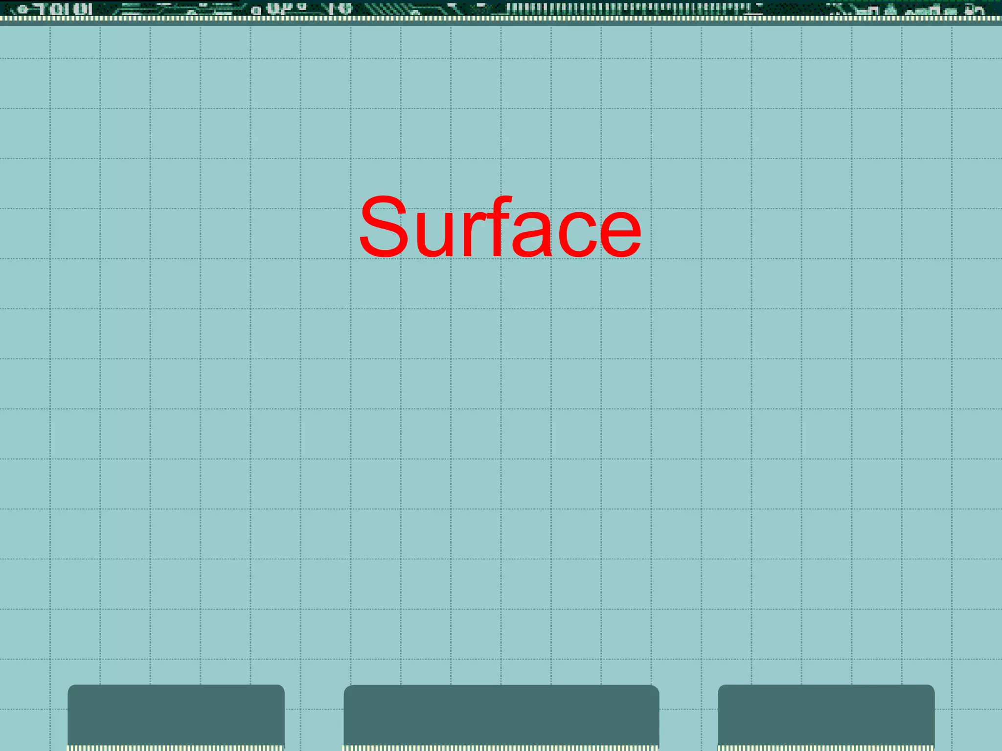 Surface
 