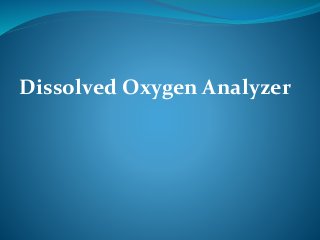 Dissolved Oxygen Analyzer
 