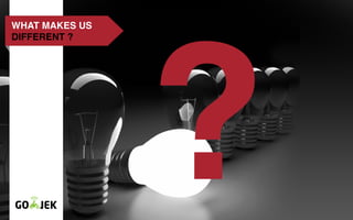 WHAT MAKES US
DIFFERENT ?
 