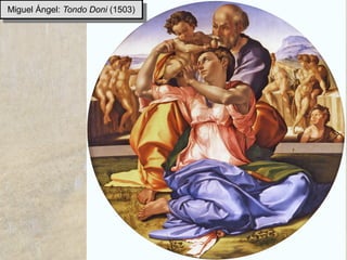 www.lahistoriayotroscuentos.es 14
Miguel Ángel: Tondo Doni (1503)Miguel Ángel: Tondo Doni (1503)
 