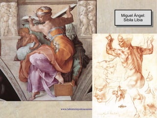 www.lahistoriayotroscuentos.es 20
Miguel Ángel:
Sibila Libia
Miguel Ángel:
Sibila Libia
 