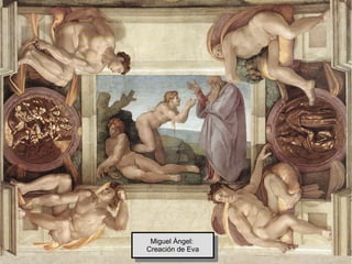 www.lahistoriayotroscuentos.es 25Miguel Ángel:
Creación de Eva
Miguel Ángel:
Creación de Eva
 