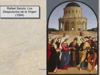 www.lahistoriayotroscuentos.es 9
Rafael Sanzio: Los
Desposorios de la Virgen
(1504)
Rafael Sanzio: Los
Desposorios de la Virgen
(1504)
 