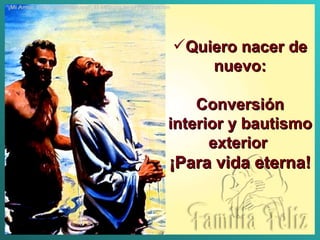 Quiero nacer de nuevo: Conversión interior y bautismo exterior  ¡Para vida eterna!   “ ¡Mi Amor, Estoy en Embarazo!” El Milagro de la Procreación 