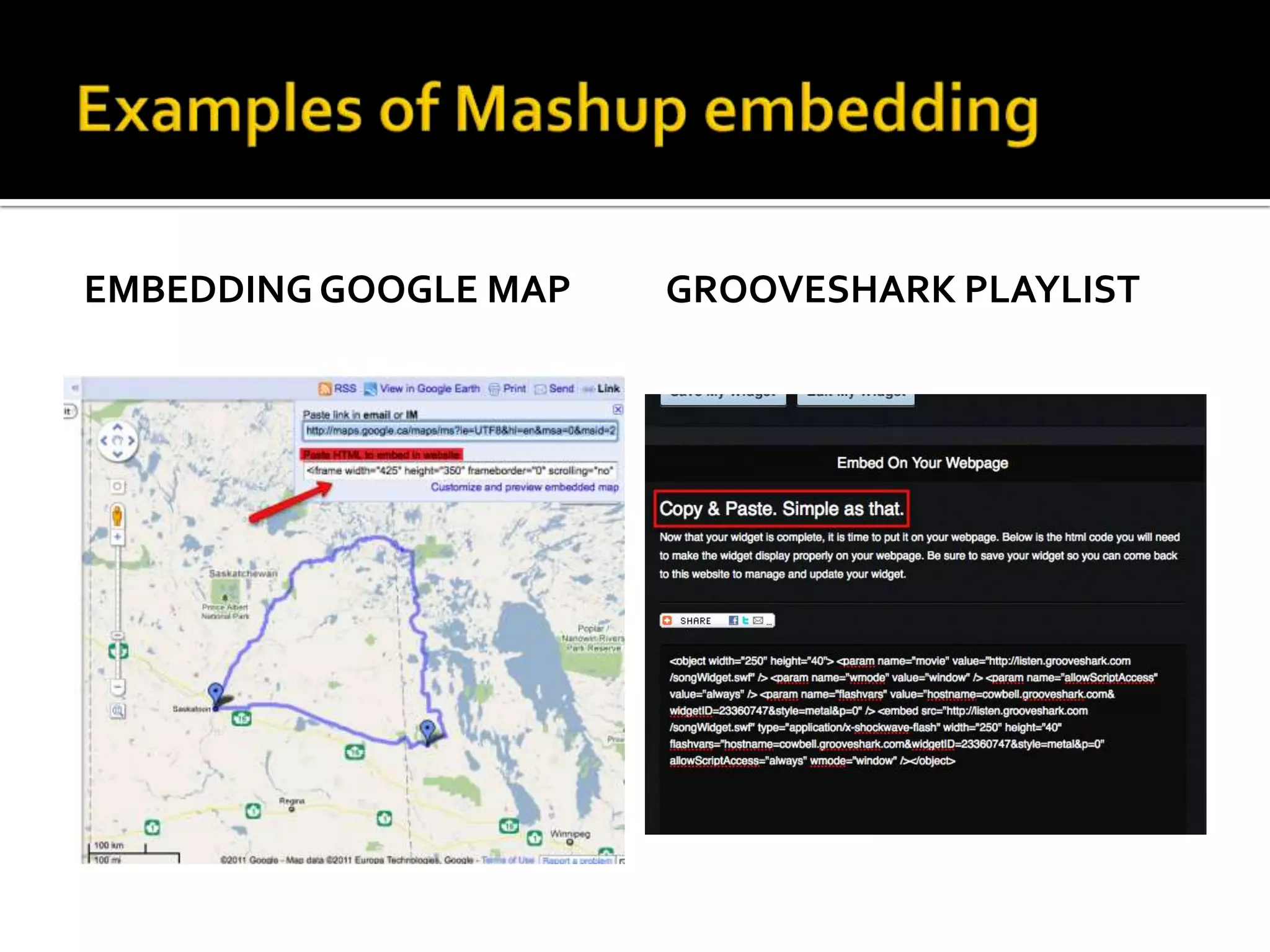 EMBEDDING GOOGLE MAP GROOVESHARK PLAYLIST
 