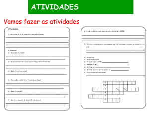 ATIVIDADES
Vamos fazer as atividades
 