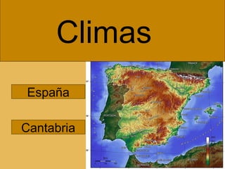Climas
España
Cantabria
 