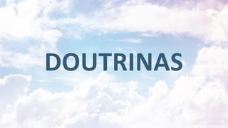 DOUTRINAS
 