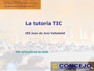 IES Juan de Juni Valladolid La tutoría TIC Ver artículo en la web 