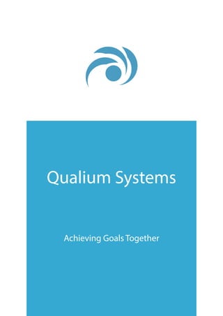 Qualium Systems
Achieving Goals Together
 