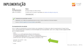 Marcelo Ribeiro - 2016
INPLEMENTAÇÃO
 