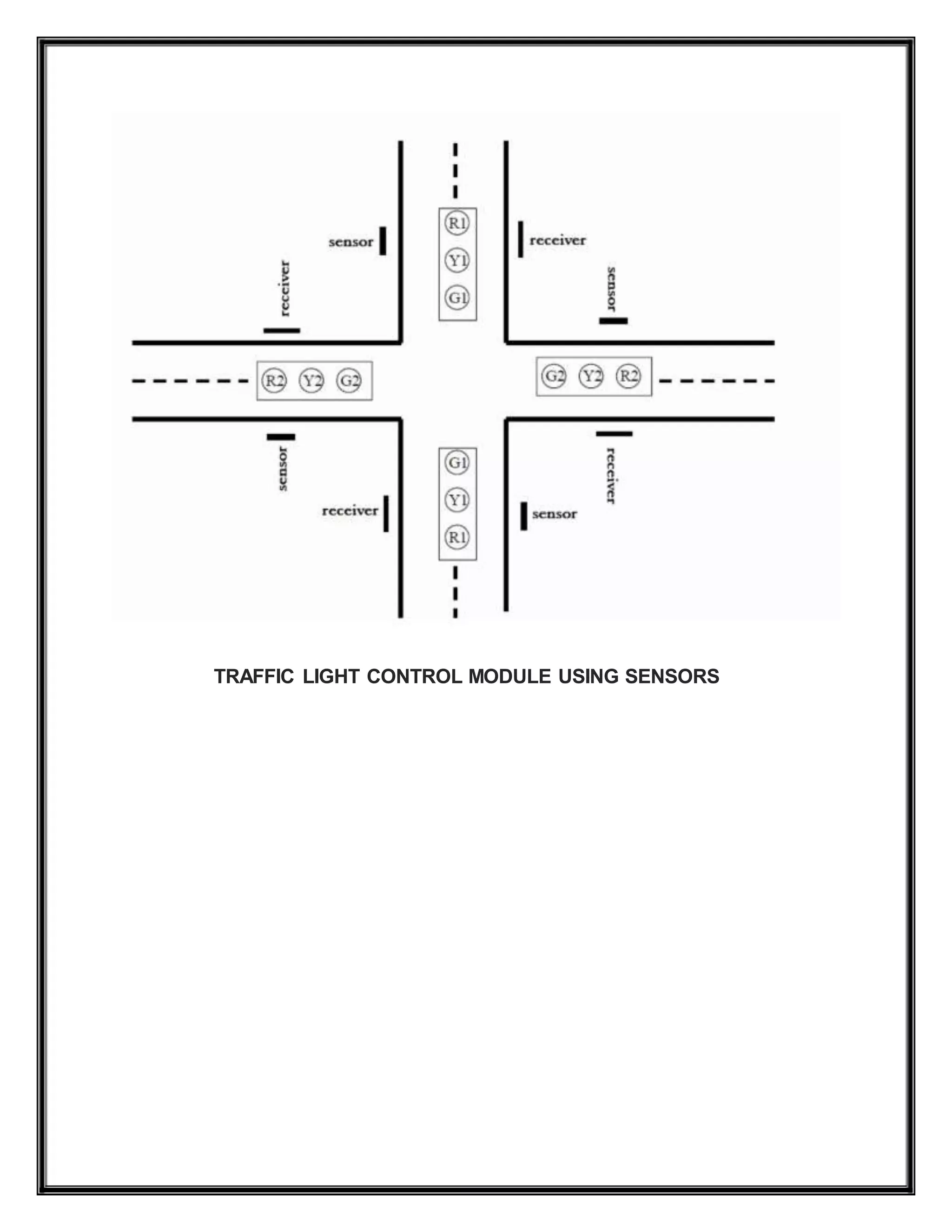 TRAFFIC LIGHT CONTROL MODULE USING SENSORS
 