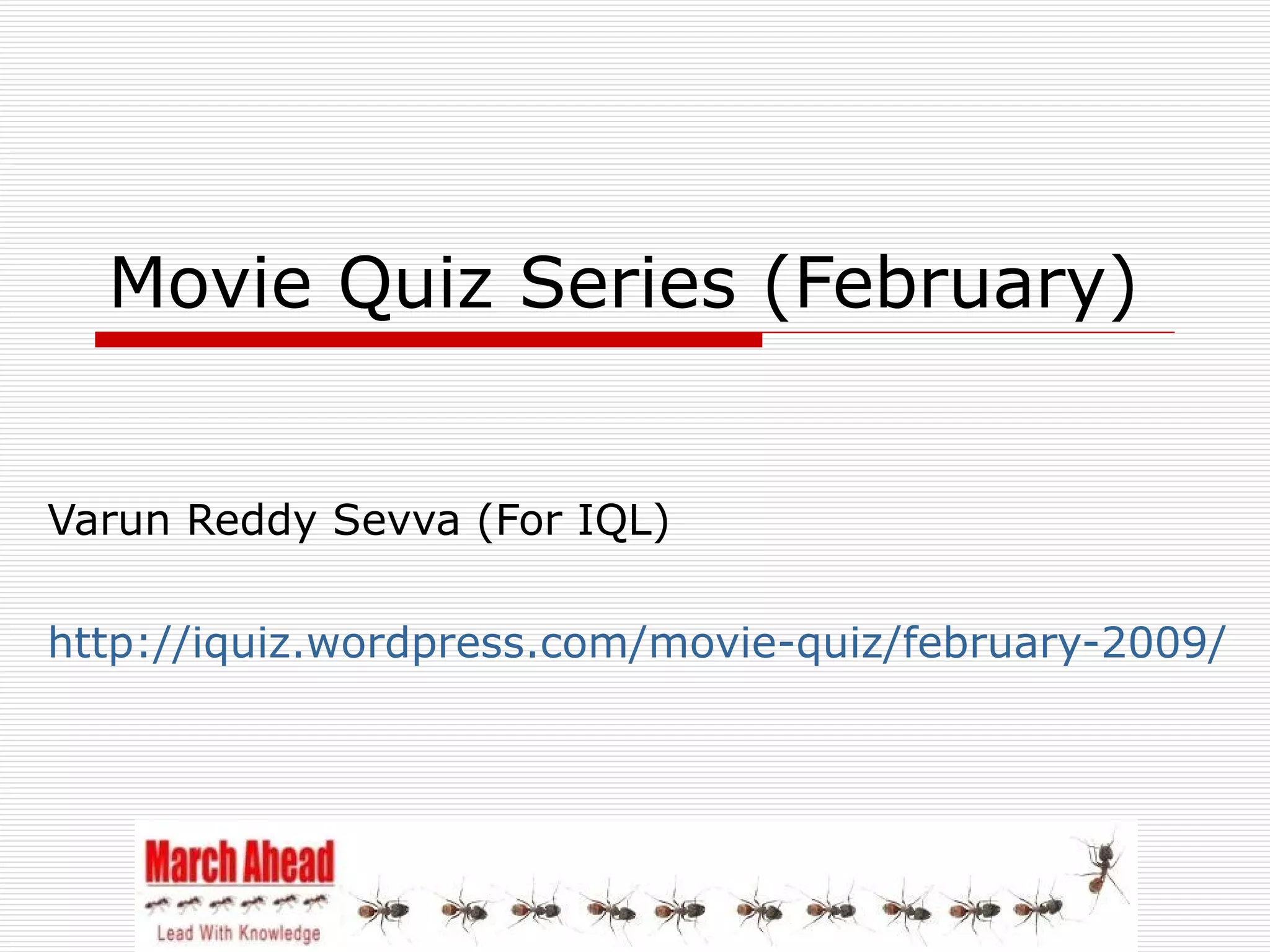 The Quiz Series - Movie Quiz - 09 February 2009