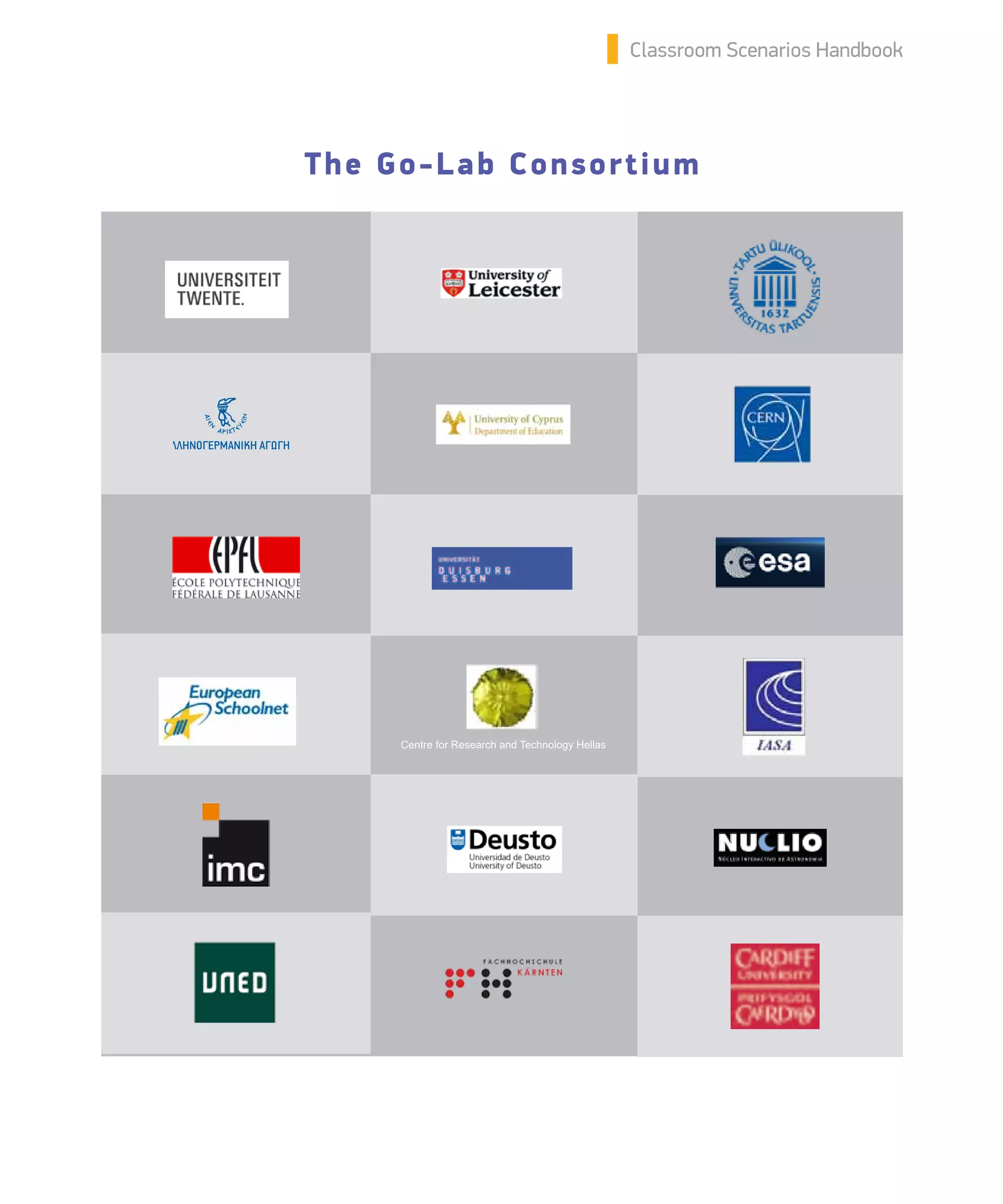 Classroom Scenarios Handbook
The Go-Lab Consortium
Centre for Research and Technology Hellas
 