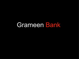 Grameen  Bank   