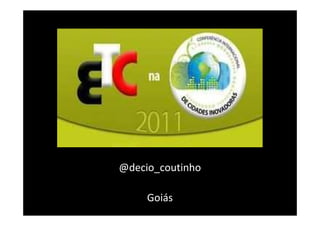 @decio_coutinho

     Goiás
 
