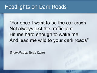 Headlights on Dark Roads