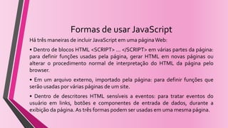 09  Java Script  - As formas de usar