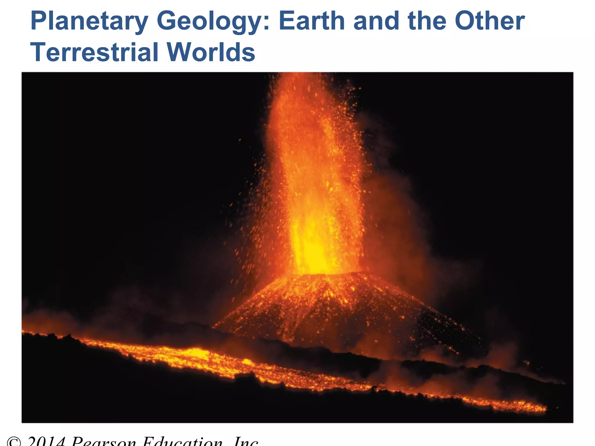 Planetary Geology: Earth and the Other
Terrestrial Worlds
 