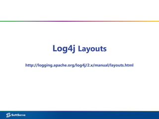Log4j Layouts
http://logging.apache.org/log4j/2.x/manual/layouts.html
 