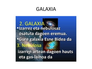 GALAXIA
 
