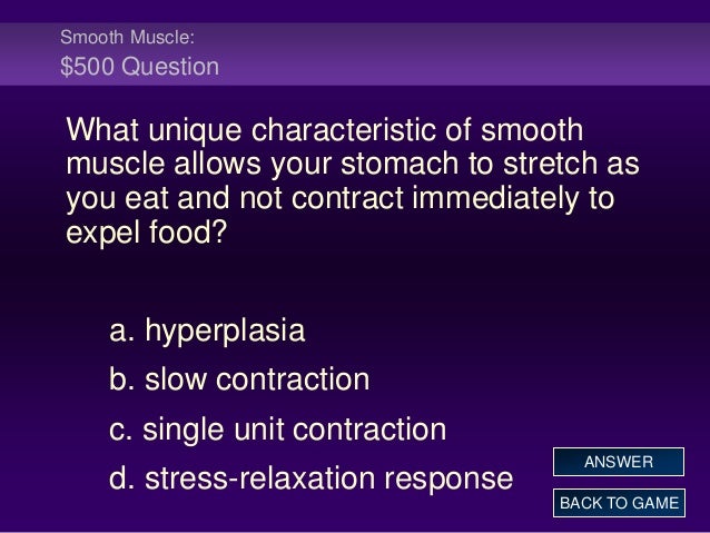 Jeopardy 09 Muscles and Muscle Tissue