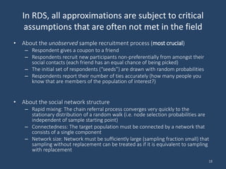 Approach, part 1
• Construct “population social network” from data
collected in RDS and PLACE
– Used new methodologies for...