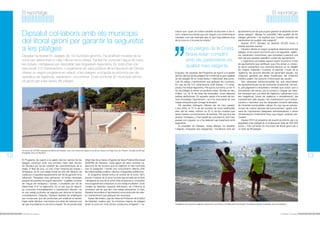 El reportatge

El reportatge

Dipsalut col·labora amb els municipis
del litoral gironí per garantir la seguretat
a les platges
Dipsalut ha revisat 61 platges de 18 municipis gironins. Ha analitzat mostres de la
sorra per determinar si calia millorar-ne la neteja. També ha controlat l’aigua de totes
les dutxes i rentapeus per descartar que tinguessin legionel·la. En total s’han inspeccionat 312 instal·lacions. L’organisme de salut pública de la Diputació de Girona
ofereix un segon programa en relació a les platges: el d’ajuda econòmica per als
operatius de vigilància, salvament i socorrisme. L’han sol·licitat 20 municipis del litoral gironí per a les seves 99 platges.

12

marca que “quan es troben bacteris acostumen a ser ecoli o enterococs fecals que són deguts a la contaminació
creuada, com per exemple que un gos hagi defecat prop
de la zona on s’ha pres la mostra.”

Les platges de la Costa
Brava estan complint
amb els paràmetres de
qualitat més exigents.
	
Enguany, els resultats del Programa de suport a la gestió
del risc derivat de les platges han confirmat la gran qualitat
de les platges de la Costa Brava i l’efectivitat dels protocols de neteja i manteniment que apliquen els municipis.
En cap de les 312 instal·lacions (239 dutxes i 73 rentapeus) s’ha trobat legionel·la. Pel que fa a la sorra, un 84 %
de les platges la tenen en perfecte estat. Només en deu
d’elles –un 16 % de totes les revisades– s’han detectat
petites deficiències. En aquests casos s’ha avisat de manera immediata l’ajuntament i se li ha recomanat fer una
neteja exhaustiva per corregir la situació.
	 Els resultats obtinguts milloren els de l’any passat.
L’any 2009, el 75 % de les mostres de sorra analitzades
eren del tot netes, enfront un 25 % de les mostres que
tenien baixes concentracions de bacteris. Pel que fa la les
dutxes i rentapeus, s’han repetit les conclusions: tant l’any
passat com aquest, no s’ha detectat cap instal·lació amb
legionel·la.
	 El president de Dipsalut, Josep Marigó, ha ressaltat
l’objectiu d’aquests dos programes: “col·laborar amb els

ajuntaments per tal que puguin garantir la salubritat de les
seves platges”. Marigó ha subratllat l’alta qualitat de les
platges gironines i ha explicat que “s’estan complint els
paràmetres de qualitat més exigents”.
	 Aquest 2010, Dipsalut ha destinat 58.000 euros a
prestar aquests serveis.
	 Dipsalut ofereix un segon programa relacionat amb les
platges: el de suport econòmic per a la seguretat, vigilància, salvament i socorrisme, que consisteix a assumir una
part del què aquests operatius costen als ajuntaments.
	 L’organisme concedeix aquest suport econòmic a tots
els ajuntaments que certifiquin que s’ha donat un correcte servei presentant una memòria tècnica on es detallin
els mitjans materials i humans, el període i horari de la
vigilància, les accions directes de salvament aquàtic, les
d’atenció sanitària per altres incidències, les d’atenció
mèdica urgent i les accions d’informació als usuaris.
	 Són despeses subvencionables les que assumeixen
els ajuntaments per tal de contractar el personal i formarlo, pel pagament a empreses o entitats que actuïn com a
proveïdores del servei, per la compra o lloguer de material necessari per a la feina de vigilància i salvament (com
ara megafonia, torres de vigilància o senyalització), pel
manteniment dels equips i les instal·lacions (com embarcacions o vehicles) i per les despeses corrents derivades
de l’activitat (combustible i altres). En cap cas se subvencionen els costos derivats del funcionament i gestió ordinaris de l’ajuntament (despeses administratives) o obres
d’instal·lacions d’elements fixos que tinguin caràcter permanent.
	 Aquest 2010 el programa de suport econòmic per a la
seguretat a les platges té un pressupost total de 355.000
euros, i l’han sol·licitat 20 municipis del litoral gironí per a
un total de 99 platges.

Un tècnic de CECAM, empresa proveïdora de Dipsalut, pren una mostra de l’aigua d’una de les dutxes a la Platja Gran de l’Estartit, Torroella de Montgrí
(fotografia: Arxiu de Dipsalut).

El Programa de suport a la gestió del risc derivat de les
platges comença amb una primera visita dels tècnics
de Dipsalut per tal de conèixer les característiques de la
platja. A final de juny, un cop s’han instal·lat les dutxes i
rentapeus, es fa una neteja inicial de tots els difusors de
cadascun d’aquests equipaments per tal de garantir-ne la
salubritat. Passades unes setmanes –el temps necessari
perquè els bacteris es puguin reproduir– s’agafen mostres
de l’aigua de rentapeus i dutxes i s’analitzen per tal de
determinar si hi ha legionel·la. En el cas que es detecti,
es comunica immediatament a l’ajuntament afectat i es
fa una neteja profunda de seguida per eliminar el bacteri
completament. Després, Dipsalut repeteix les analítiques
per comprovar que els productes per eradicar el bacteri
hagin estat efectius i recomana una sèrie de mesures per
tal que el problema no es torni a repetir. Tot el procés està

El Butlletí de Dipsalut

dirigit des de la Xarxa d’Agents de Salut Pública Municipal
(XASPM) de Dipsalut. Cada agent de salut controla cadascuna de les accions que es realitzen en els municipis
que té assignats i manté una comunicació directa amb
els responsables polítics i tècnics d’aquestes poblacions.
	 El programa també inclou el control de la sorra. Se’n
prenen mostres de la zona humida que envolta les dutxes
i rentapeus ja que és la sorra més propensa a concentrar
microorganismes indicadors d’una neteja insuficient. Si en
l’anàlisi es detecten aquests indicadors, se n’informa el
consistori per tal que faci una neteja exhaustiva. A més,
Dipsalut recomana a l’ajuntament nous protocols de neteja i manteniment que apliquen els municipis.
	 Xavier del Acebo, cap de l’àrea de Protecció de la Salut
de Dipsalut, explica que “la immensa majoria de platges
tenen la sorra en molt bones condicions d’higiene”, i re-

13

Treballadors del servei de vigilància, salvament i socorrisme a la Platja Gran de l’Estartit, Torroella de Montgrí (fotografia: Arxiu de Dipsalut).

El Butlletí de Dipsalut

 