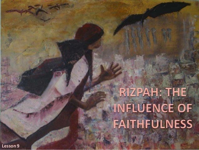 09 Rizpah Faithfulness 09-rizpah-faithfulness