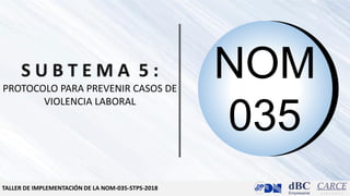 Implementación de la NOM-035-STPS-2018: Prevención y Atención de la ...