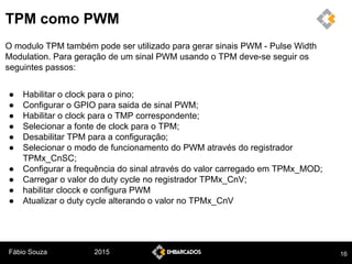 Microcontroladores ARM Cortex M0+ Aplicação em robôs autoguiados -  TPM - TIMER/PWM Module