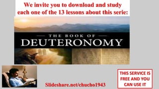 Slideshare.net/chucho1943
We invite you to download and study
each one of the 13 lessons about this serie:
THIS SERVICE IS
FREE AND YOU
CAN USE IT
 