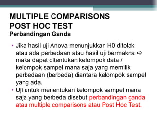 09_UJI POST HOC - Lanjutan ANOVA Uji ANOVA uji perbandingan anovaa.ppt