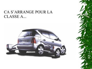 CA S’ARRANGE POUR LA CLASSE A... 