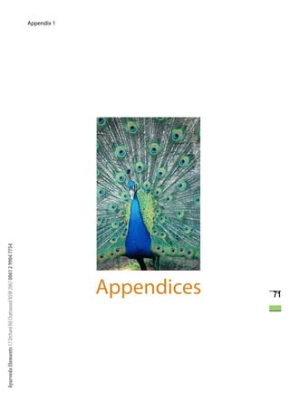 Ayurveda Elements 17 Orchard Rd Chatswood NSW 2067 0061 2 9904 7754




                                         Appendices
                                         71
 