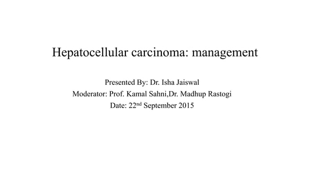 Management Of Hepatocellular Carcinoma Pptx