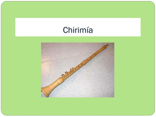 Chirimía

 