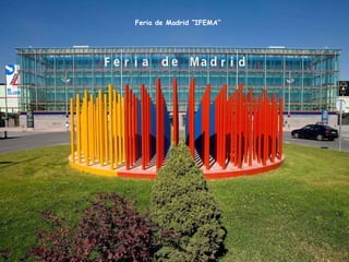 Feria de Madrid “IFEMA” 