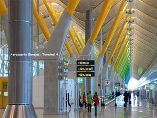 Aeropuerto Barajas, Terminal 4 . 