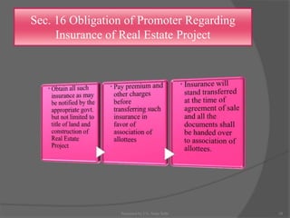 Sec. 16 Obligation of Promoter Regarding
Insurance of Real Estate Project
28Presented by CA. Neha Sethi
 