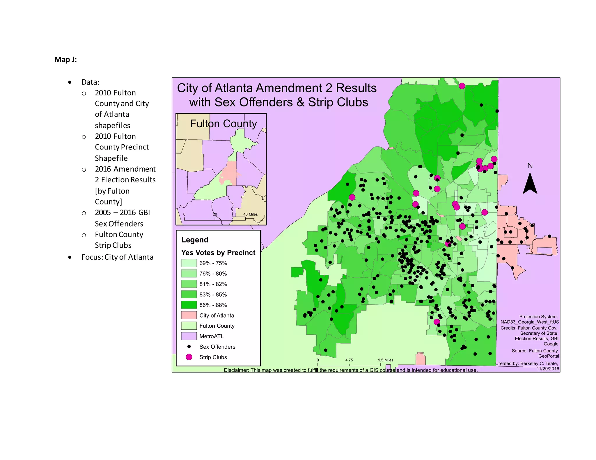 Map J:
 Data:
o 2010 Fulton
Countyand City
of Atlanta
shapefiles
o 2010 Fulton
CountyPrecinct
Shapefile
o 2016 Amendment
2 ElectionResults
[byFulton
County]
o 2005 – 2016 GBI
Sex Offenders
o FultonCounty
StripClubs
 Focus:Cityof Atlanta
 