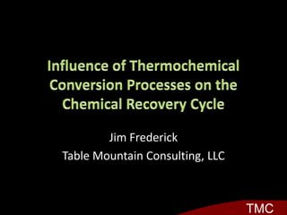 Jim Frederick
Table Mountain Consulting, LLC
TMC
 