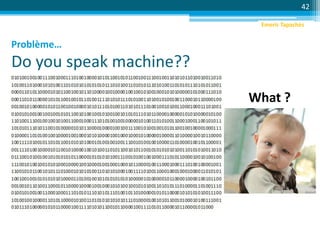 Do you speak machine??
42
What ?
Problème…
Emeric Tapachès
 