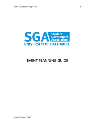 UBSGA Event Planning Guide 1
Updated Spring 2015
EVENT PLANNING GUIDE
 